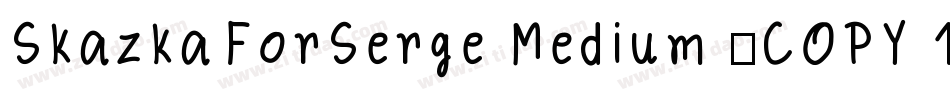 SkazkaForSerge Medium (COPY 1)字体转换